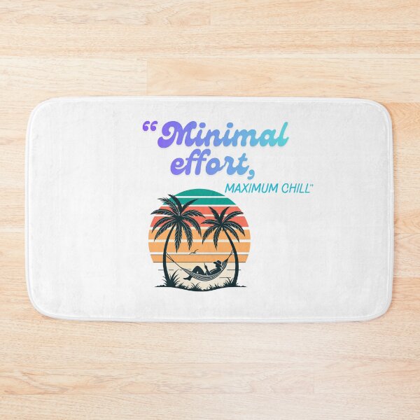 Item preview, Minimal Effort Maximum Chill fun Quote Design designed and sold by SloganSauce.
