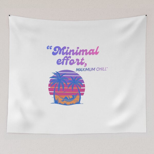 Item preview, Minimal Effort Maximum Chill Viby Quote Design designed and sold by SloganSauce.