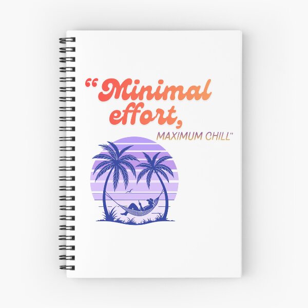 Item preview, Minimal Effort Maximum Chill cool Quote Design designed and sold by SloganSauce.