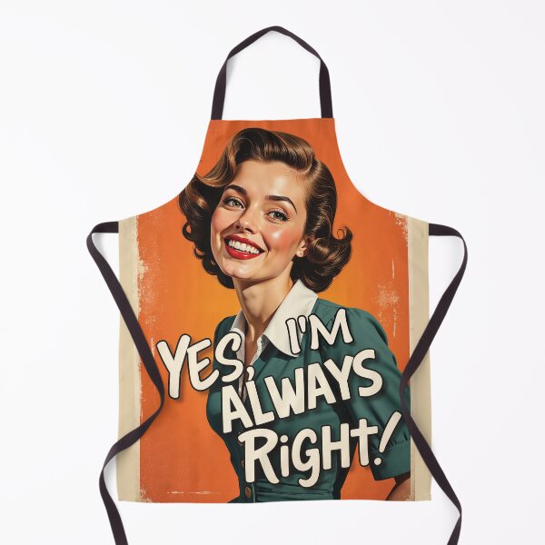 Item preview, Yes, I'm Always Right! designed and sold by DomusGallerus.