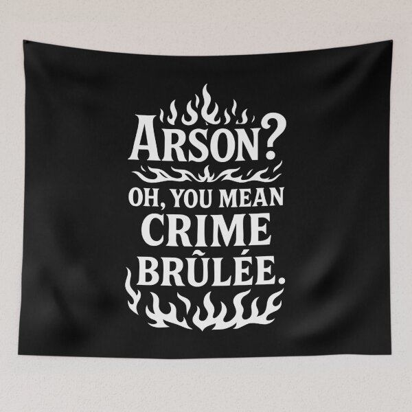 Item preview, Crime Brûlée Arson Pun Funny Flame Design designed and sold by Victor Shadehorn.
