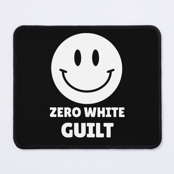 Item preview, Zero White Guilt  designed and sold by INFINITYGUY ⭐⭐⭐⭐⭐.