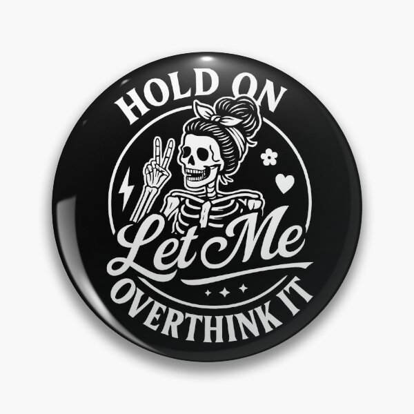 Item preview, Funny Skeleton Mom – Hold On, Let Me Overthink It designed and sold by Kaurisdigital.