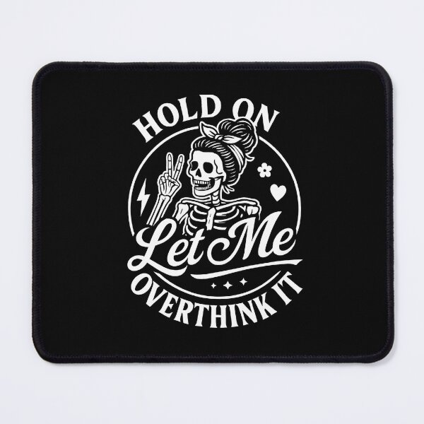 Item preview, Funny Skeleton Mom – Hold On, Let Me Overthink It designed and sold by Kaurisdigital.