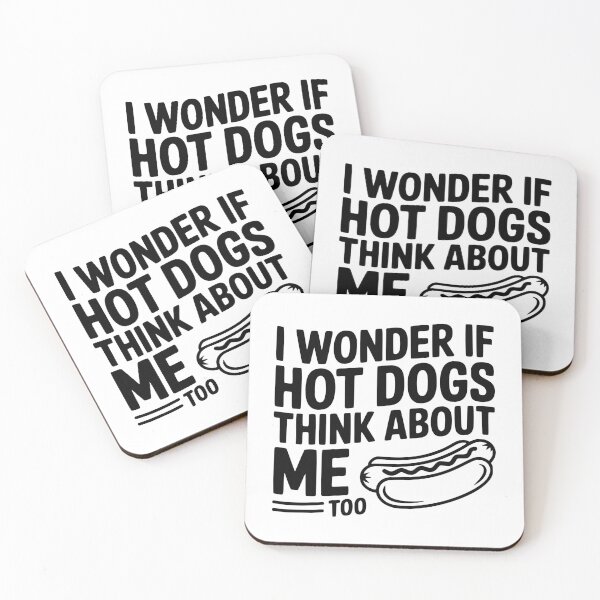 Item preview, I Wonder if Hot Dogs Think About Me Too designed and sold by Frank Ring.