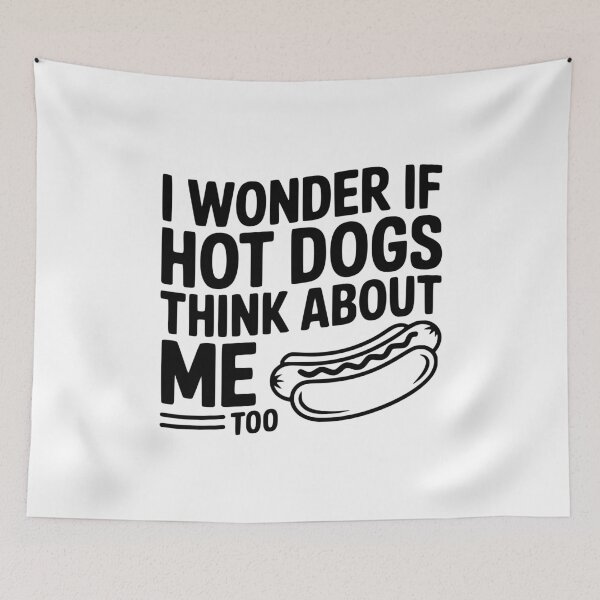 Item preview, I Wonder if Hot Dogs Think About Me Too designed and sold by Frank Ring.