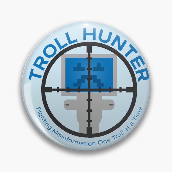 Item preview, Troll Hunter (Fighting Misinformation) designed and sold by Holly McPherson.