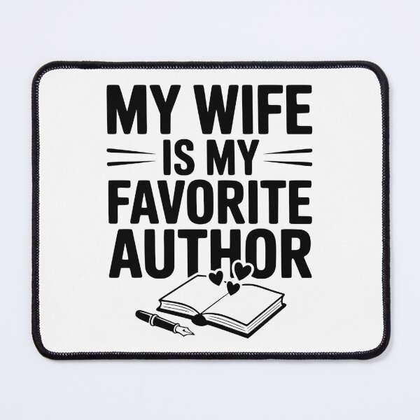 Item preview, My Wife is my Favorite Author designed and sold by Frank Ring.