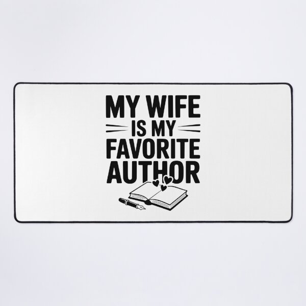 Item preview, My Wife is my Favorite Author designed and sold by Frank Ring.