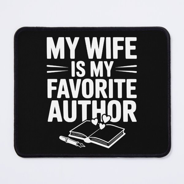 Item preview, My Wife is my Favorite Author designed and sold by Frank Ring.