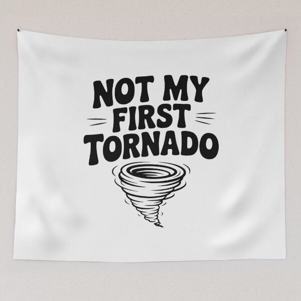Item preview, Not My First Tornado designed and sold by Frank Ring.