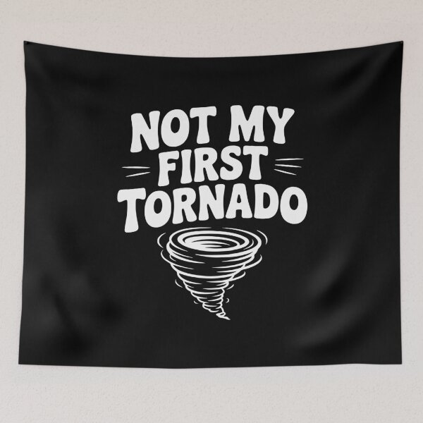 Item preview, Not My First Tornado designed and sold by Frank Ring.
