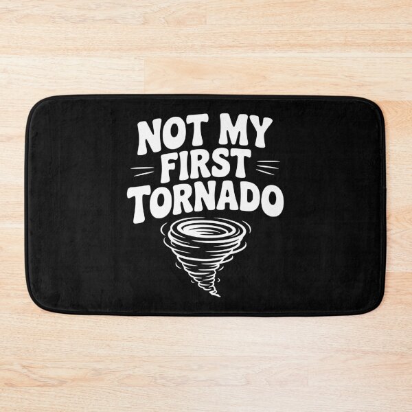 Item preview, Not My First Tornado designed and sold by Frank Ring.