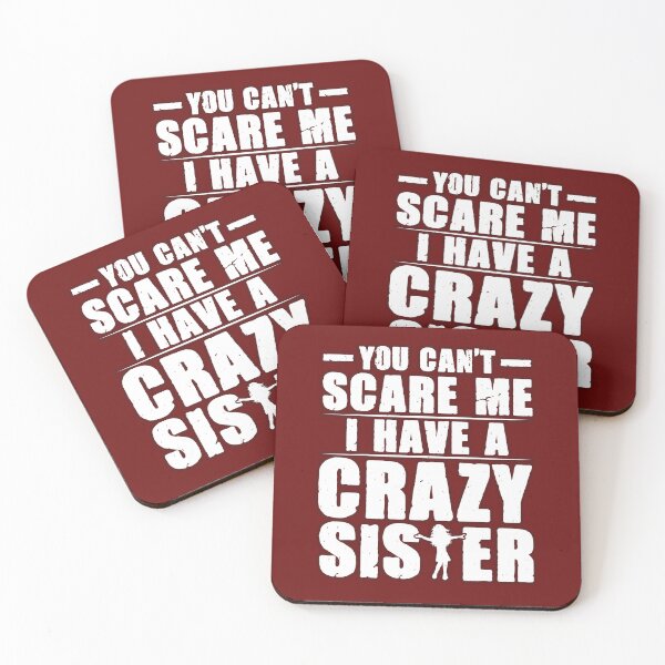 Item preview, You Can’t Scare Me, I Have a Crazy Sister – Funny Family Quote Gift for Men & Women designed and sold by Print-cess.
