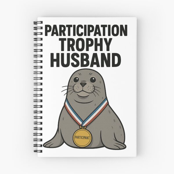 Item preview, Participation Trophy Husband Seal designed and sold by TwillTees.