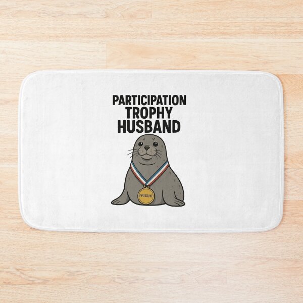 Item preview, Participation Trophy Husband Seal designed and sold by TwillTees.