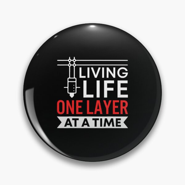 Item preview, Living Life One Layer At A Time - 3D Printing Enthusiast designed and sold by PeggyBeverly.