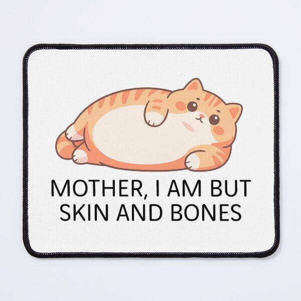 Item preview, Mother I Am But Skin And Bones designed and sold by SnorkleSupply.