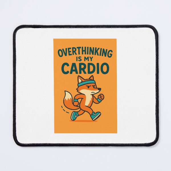 Item preview, Overthinking Is My Cardio | Funny Fox Art | Witty Animal Quote for Overthinkers designed and sold by WhimsyByPaul.redbubble.com.