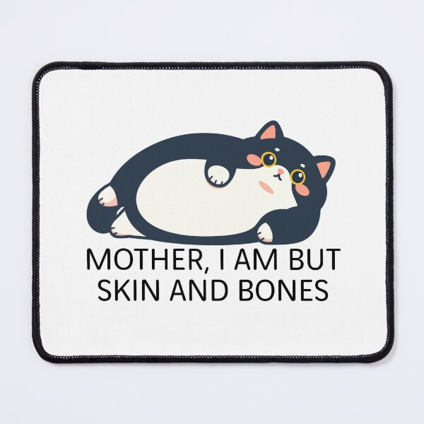Item preview, Mother I Am But Skin And Bones designed and sold by SnorkleSupply.