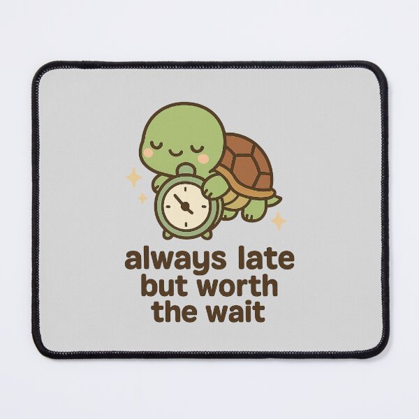 Item preview, Always Late but Worth the Wait – Kawaii Turtle Design designed and sold by DiamondSkyShirt.