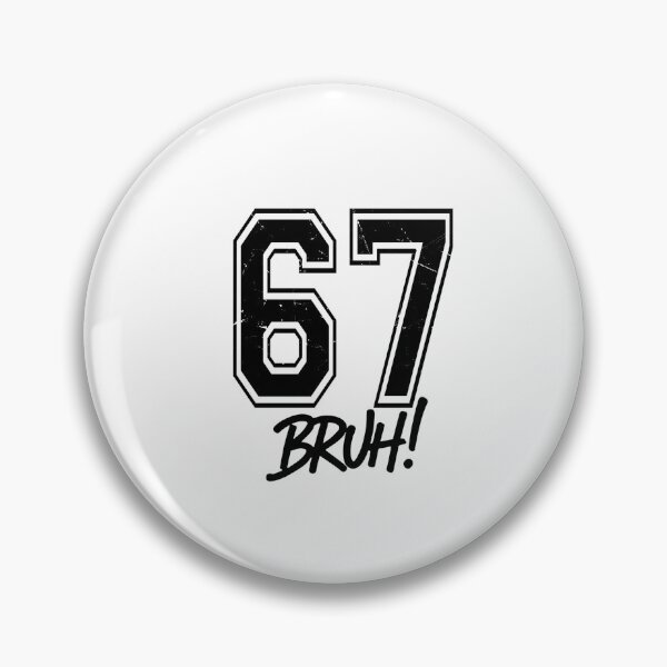 Item preview, Sixty Seven Bruh Bold Strong Number Funny Monochrome  designed and sold by ImeldaSparks.