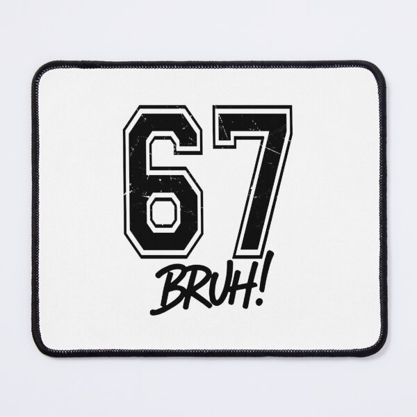 Item preview, Sixty Seven Bruh Bold Strong Number Funny Monochrome  designed and sold by ImeldaSparks.