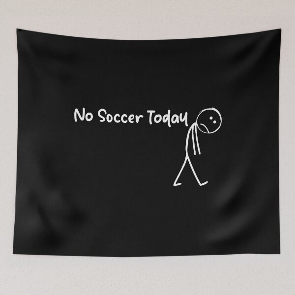 Item preview, Funny Soccer Lover No Soccer Today Men Women Tee designed and sold by EarlineRenee.