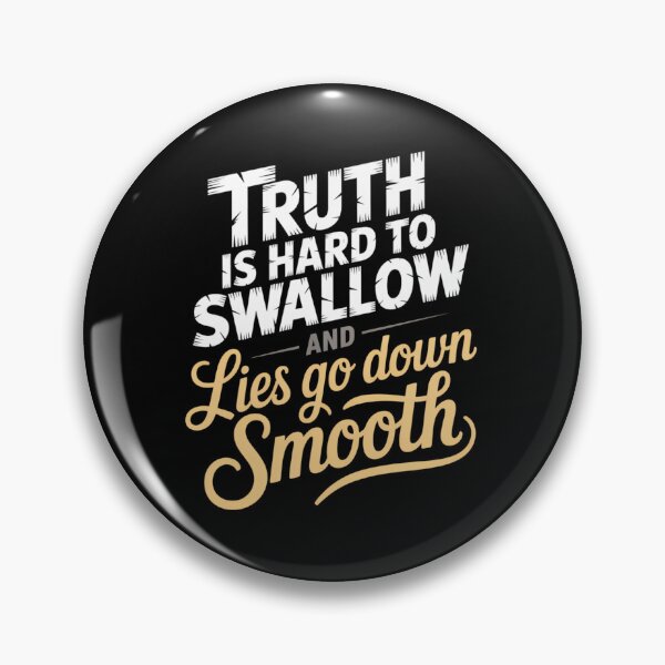 Item preview, Truth Is Hard to Swallow and Lies Go Down Smooth designed and sold by Snark Town Tees.
