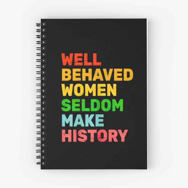 Item preview, Well Behaved Women Rarely Make History  designed and sold by URGlden.