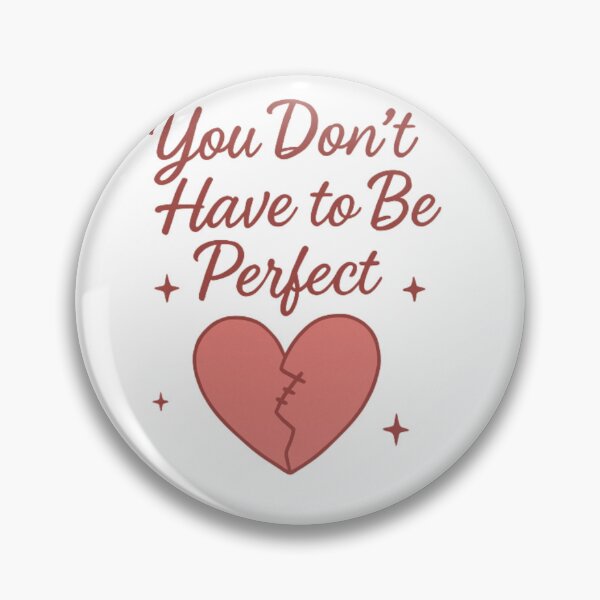 Item preview, You Don’t Have to Be Perfect – Self Acceptance and Healing Quote designed and sold by CuteOasis.