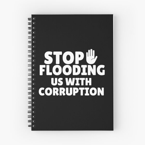 Item preview, Stop Flooding Us With Corruption  designed and sold by ANNINOART ⭐⭐⭐⭐⭐.
