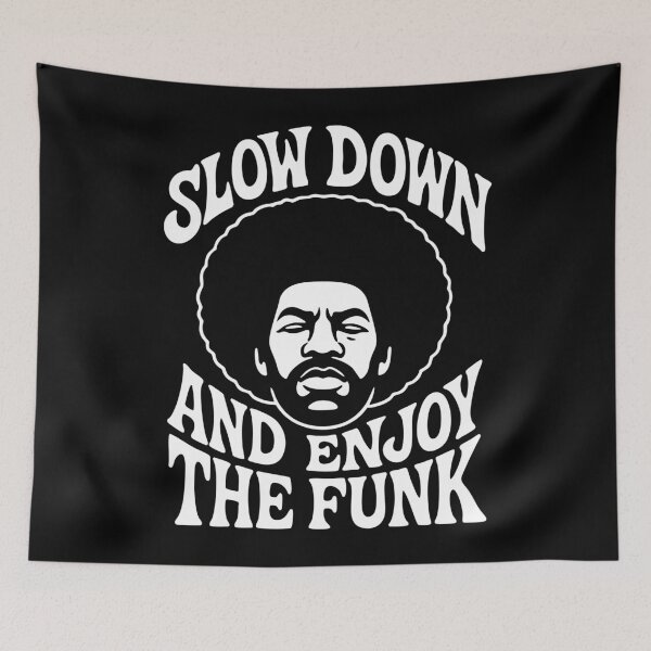 Item preview, Slow Down and Enjoy the Funk Retro Groove designed and sold by Victor Shadehorn.
