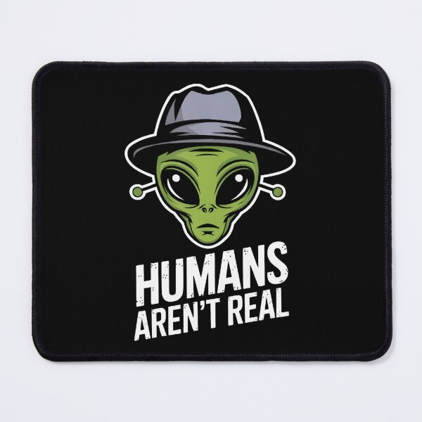 Item preview, Humans Aren'T Real Fun Alien Lover Artwork designed and sold by KristenSophie.