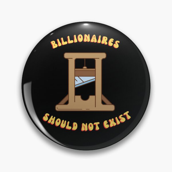 Item preview, Billionaires Should Not Exist designed and sold by OddUncle.