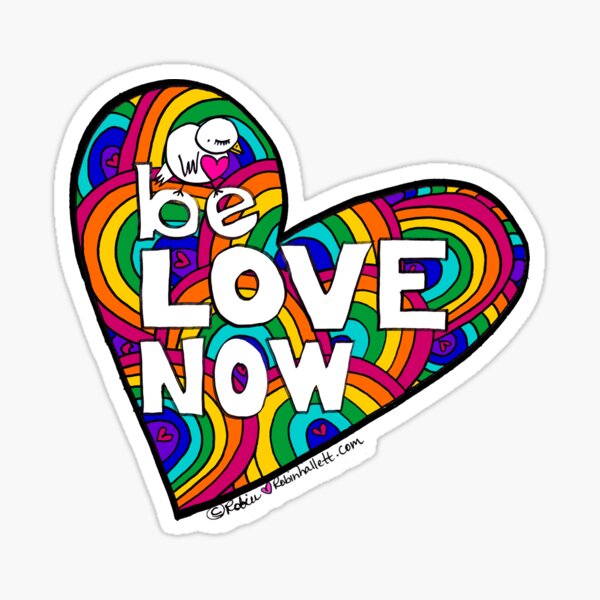 Be Love Now Glossy Sticker