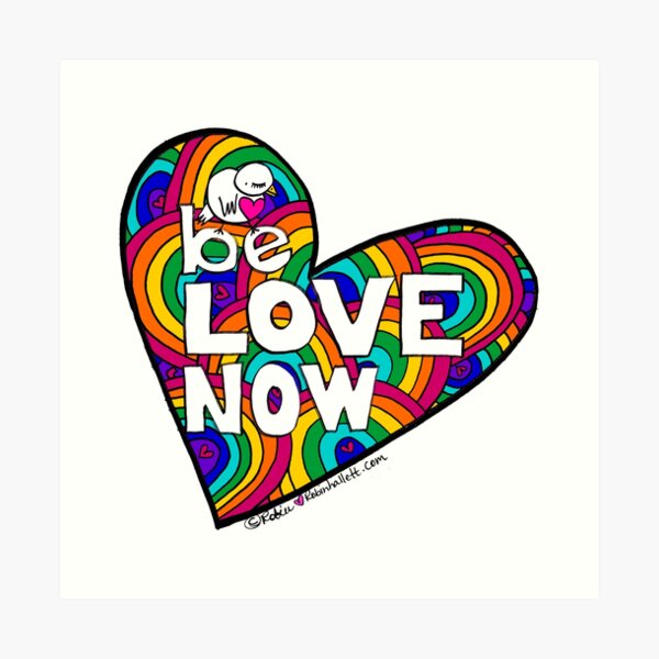 Be Love Now Art Print