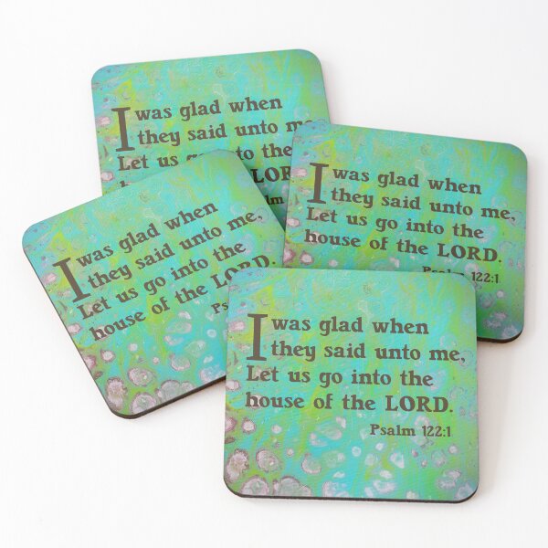 Item preview, I Was Glad When They Said Unto Me, Let Us Go Into The House Of The LORD. Psalm 122:1 designed and sold by Angela Dow.