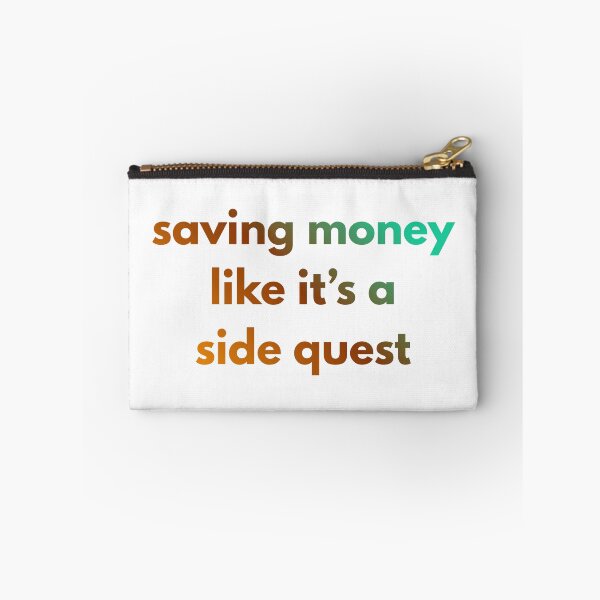 Item preview, Saving money like it’s a side quest designed and sold by PaintAndFlame.