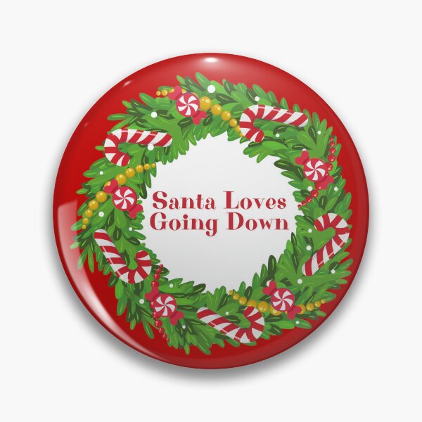 Item preview, WREATH:  Santa Loves Going Down - funny Christmas holidays signs designed and sold by DesignsFromTW-S.