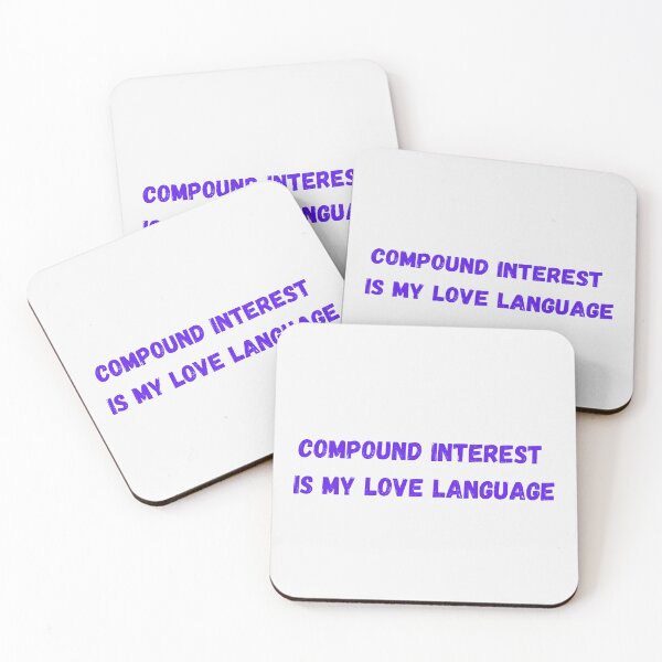 Item preview, Compound interest is my love language  designed and sold by PaintAndFlame.