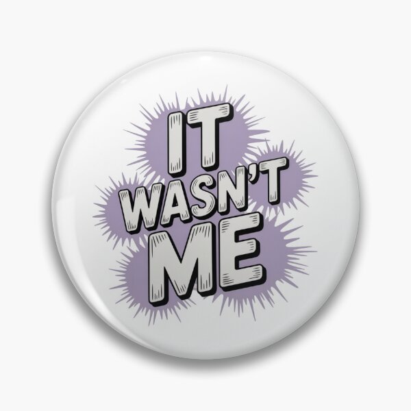 Item preview, It Wasn't Me Sarcastic Humor Comic Style designed and sold by chattsuede.