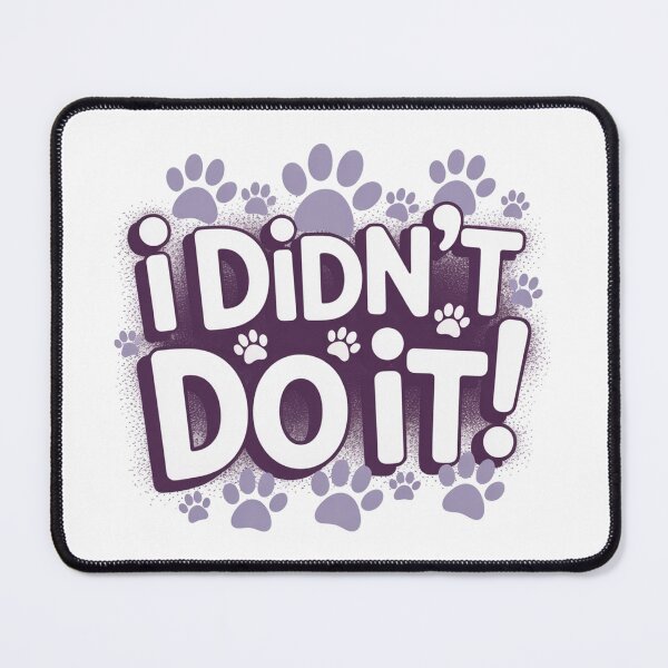 Item preview, Funny Pet Denial Paw Prints Gift Playful Pet Owner Humor designed and sold by chattsuede.