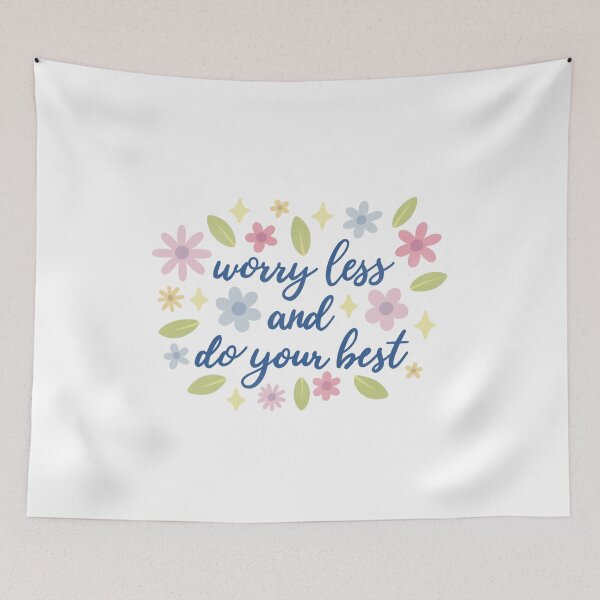 Item preview, worry less and do your best with flowers leaves and sparkles designed and sold by winterpumpkin.