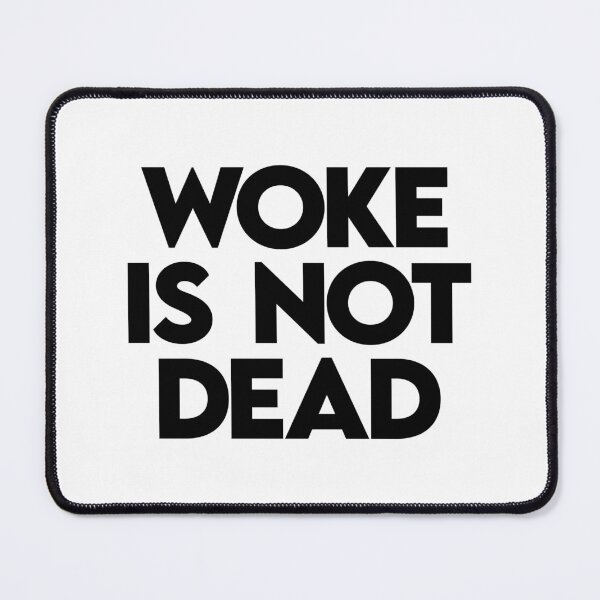 Item preview, Woke Is Not Dead designed and sold by longdayfactory.