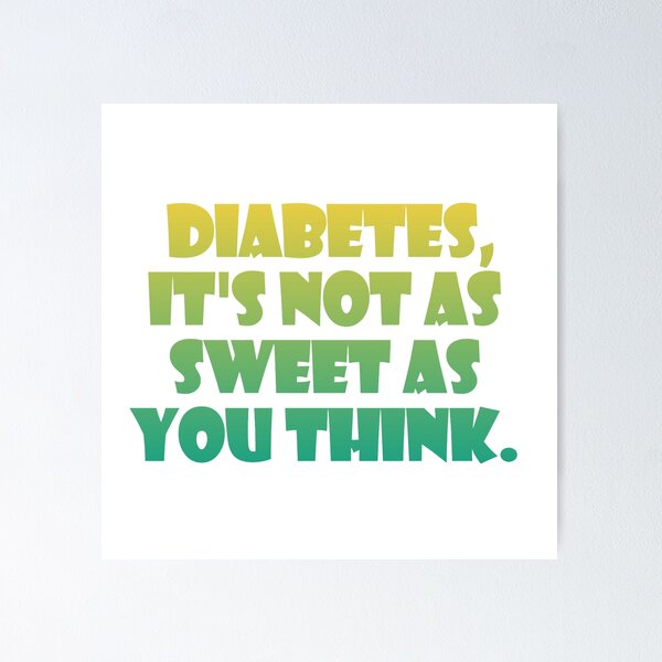 Item preview, Diabetes, it's not as sweet as you think. designed and sold by Nomad-Maynard.