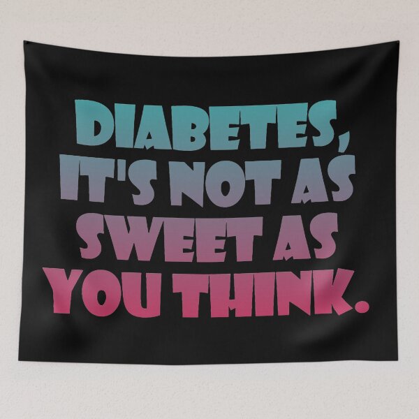 Item preview, Diabetes, it's not as sweet as you think. designed and sold by Nomad-Maynard.
