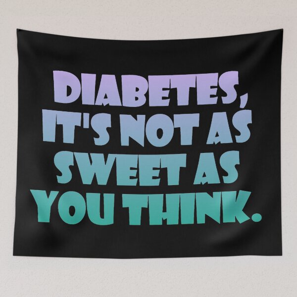 Item preview, Diabetes, it's not as sweet as you think. designed and sold by Nomad-Maynard.