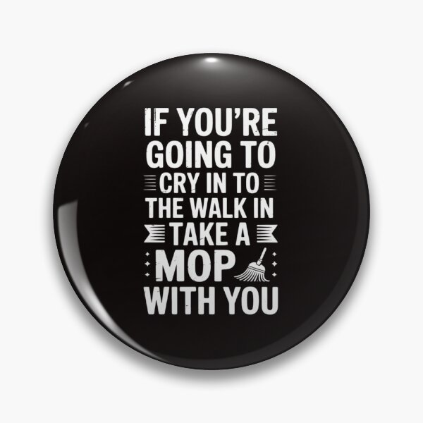 Item preview, Go Cry In The Walk In Cooking Pun Culinary Gift designed and sold by MelSurf.
