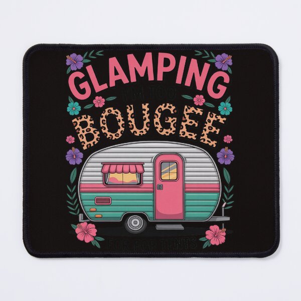 Item preview, Glamping I'm too boujee for tents Leopard Camping Lover designed and sold by MelSurf.